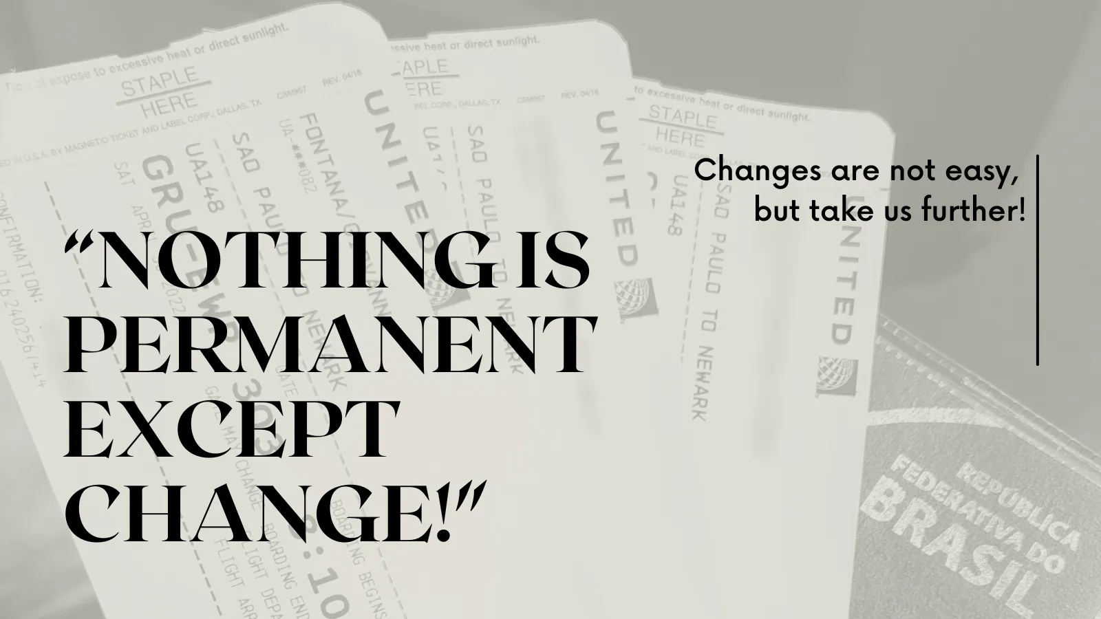 Nothing is permanent except change!